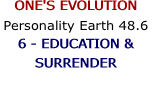 ONE'S EVOLUTION Personality Earth 48.6 6 -